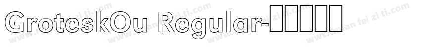 GroteskOu Regular字体转换